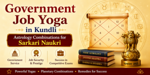 Government Job Yoga in Kundli | Astrology Combinations for Sarkari Naukri